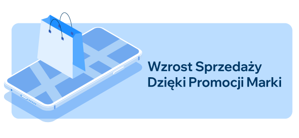 Wzrost sprzedaży dzięki promocji marki