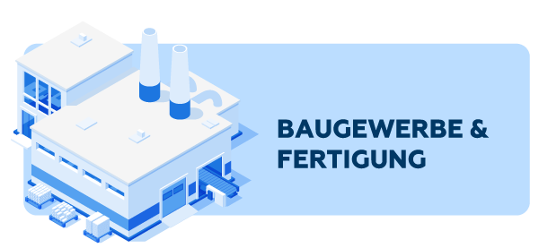 Baugewerbe & Fertigung