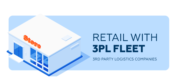 For retailers with 3rd part logistics fleets